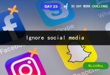 MyJobMag 30 Day Work Challenge: Day 23 - Ignore social media